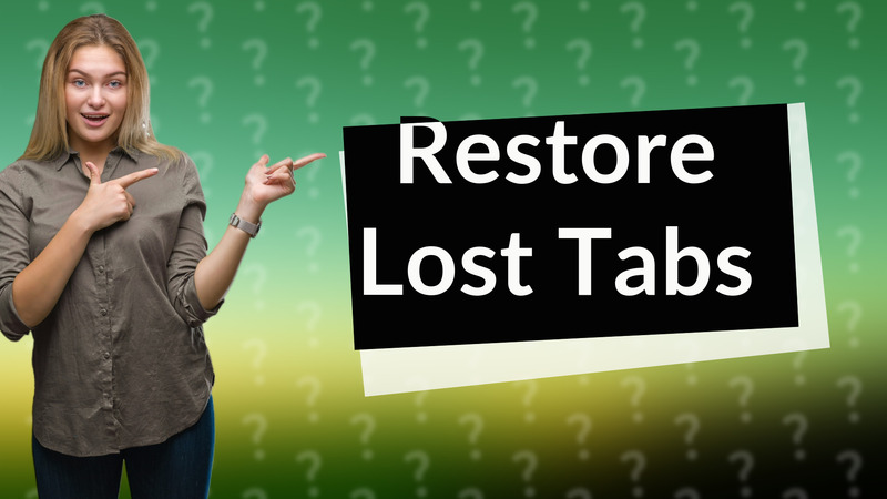 Restore Lost Tabs