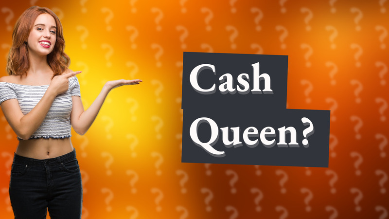 Cash Queen?