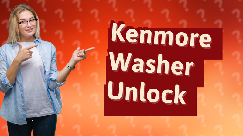 Kenmore Washer Unlock