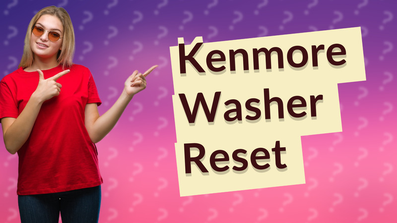 Kenmore Washer Reset
