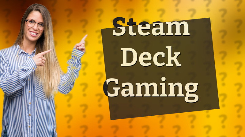 Steam Deck Gaming