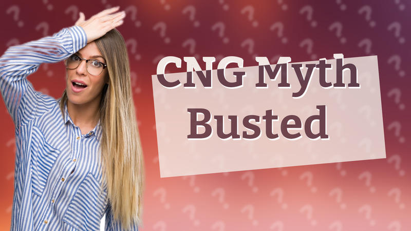 CNG Myth Busted