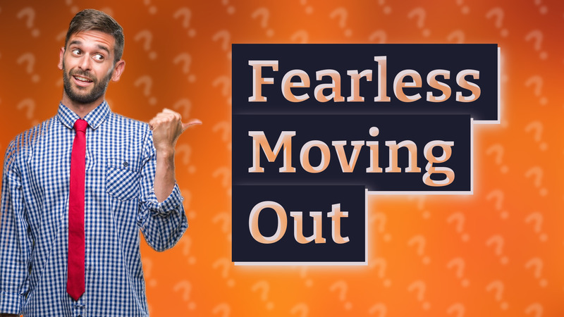 Fearless Moving Out