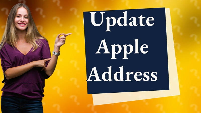 Update Apple Address
