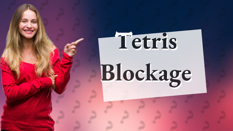 Tetris Blockage