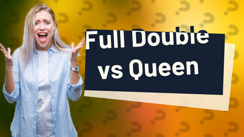 Full Double vs Queen