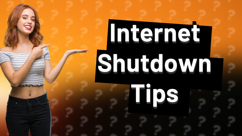 Internet Shutdown Tips