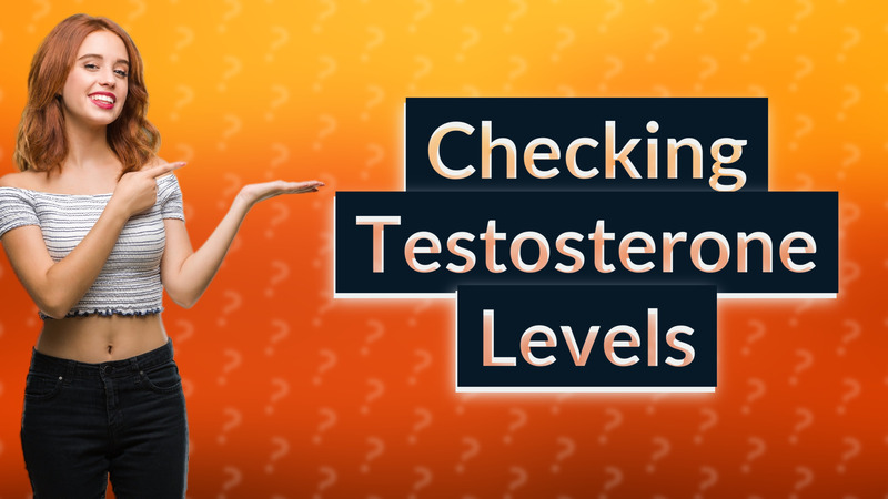 Checking Testosterone Levels