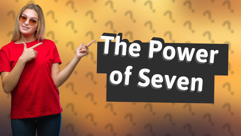 The Power of Seven