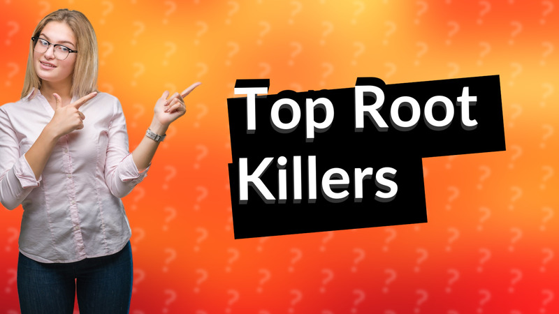Top Root Killers