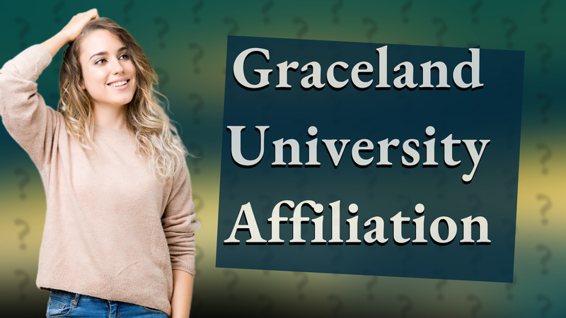 Graceland University Affiliation