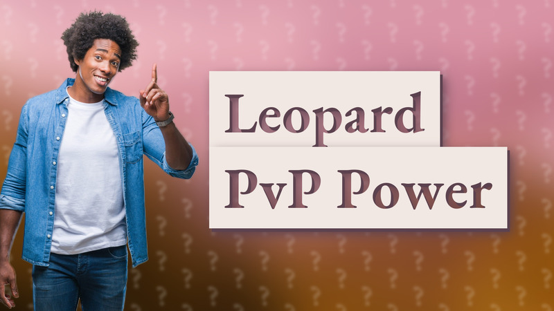 Leopard PvP Power
