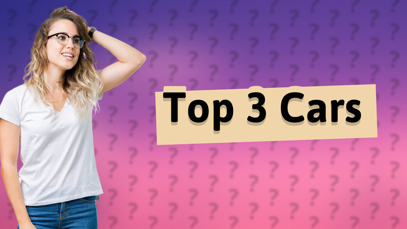 Top 3 Cars