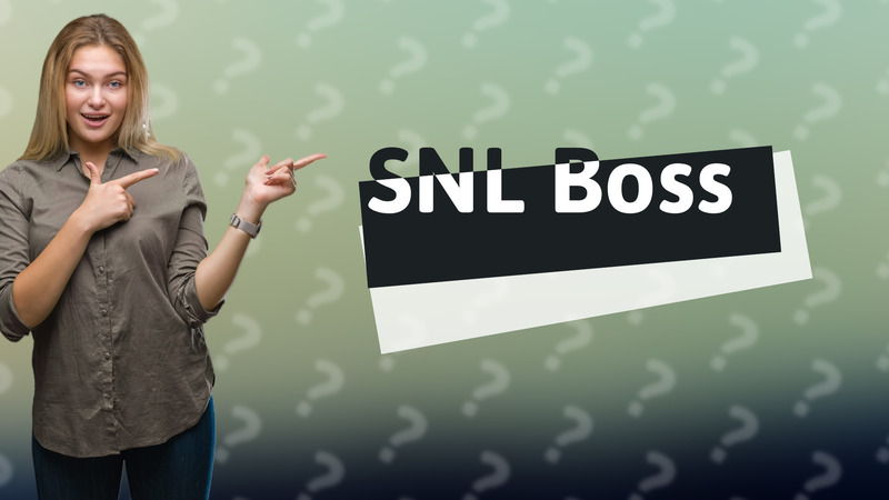 SNL Boss