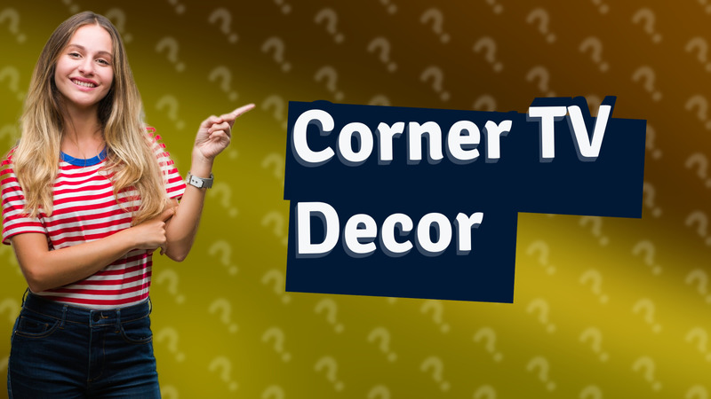 Corner TV Decor