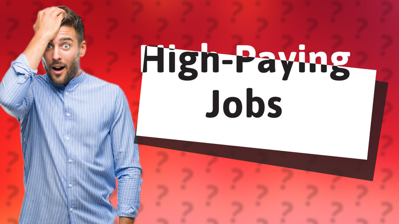 High-Paying Jobs
