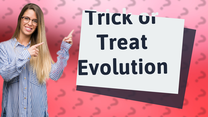 Trick or Treat Evolution