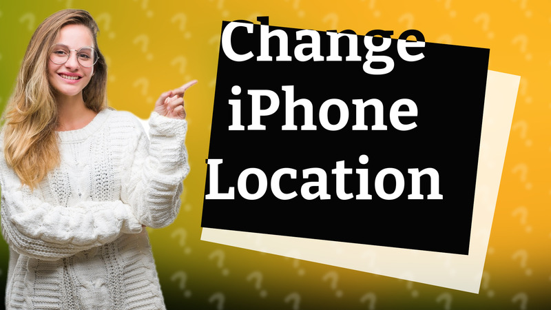 Change iPhone Location
