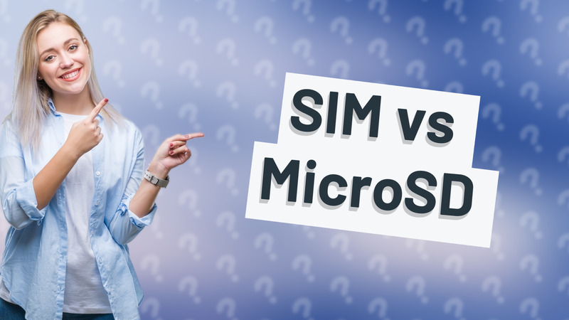 SIM vs MicroSD