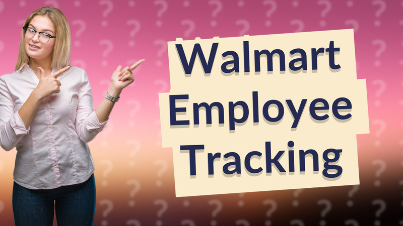 Walmart Employee Tracking