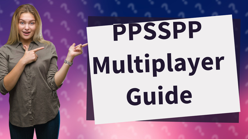 PPSSPP Multiplayer Guide