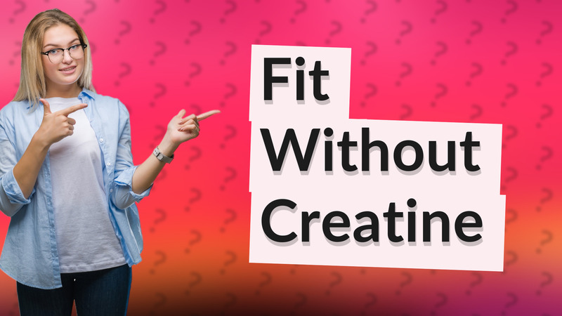 Fit Without Creatine