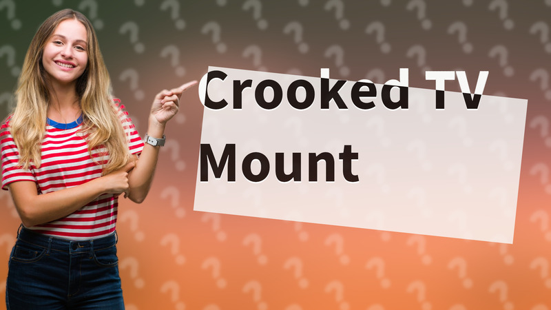 Crooked TV Mount