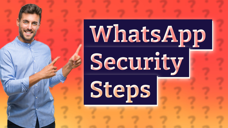 WhatsApp Security Steps