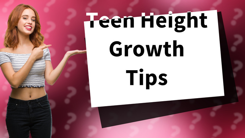Teen Height Growth Tips