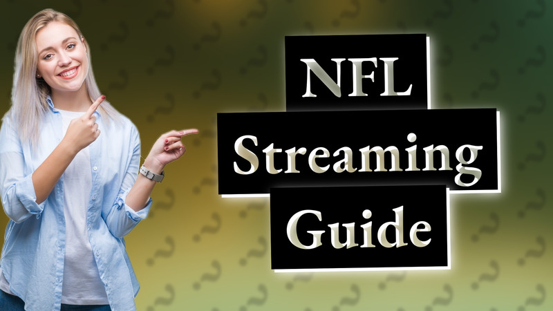 NFL Streaming Guide