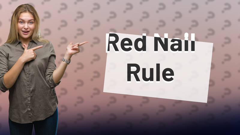 Red Nail Rule