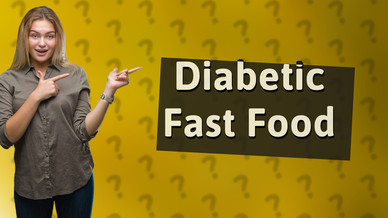 Diabetic Fast Food