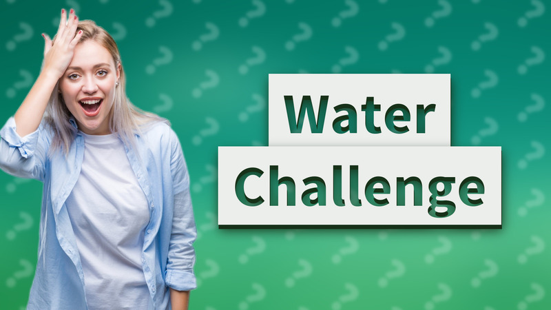 Water Challenge