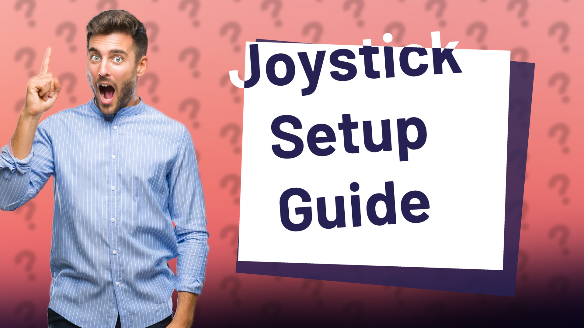 Joystick Setup Guide
