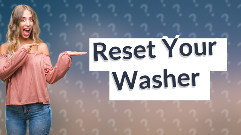 Reset Your Washer