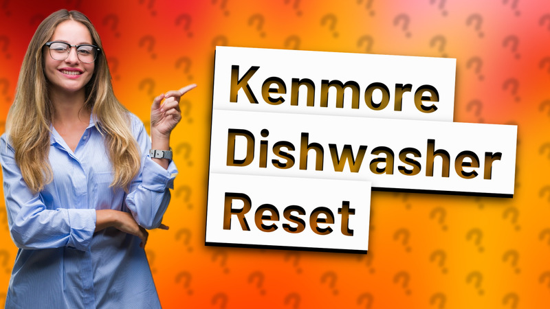 Kenmore Dishwasher Reset
