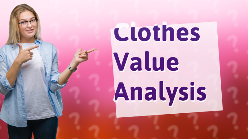 Clothes Value Analysis