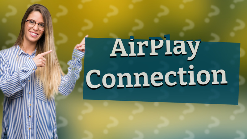 AirPlay Connection