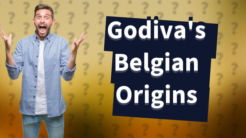 Godiva's Belgian Origins