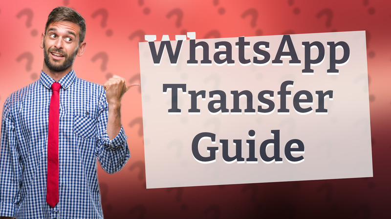 WhatsApp Transfer Guide