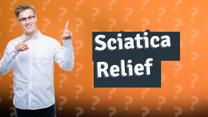 Sciatica Relief