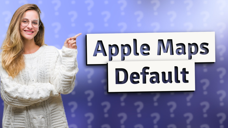 Apple Maps Default