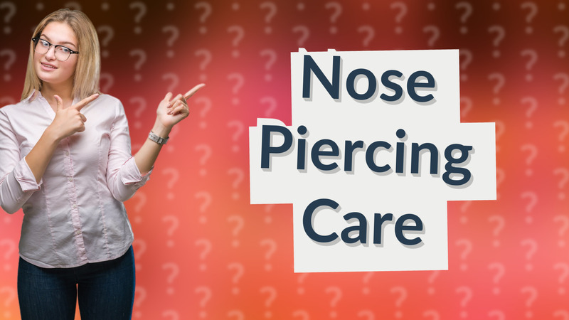 Nose Piercing Care