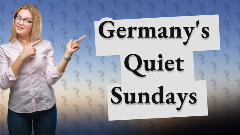 Germany's Quiet Sundays