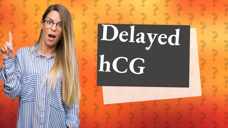 Delayed hCG