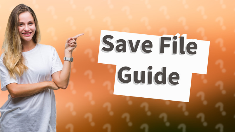 Save File Guide