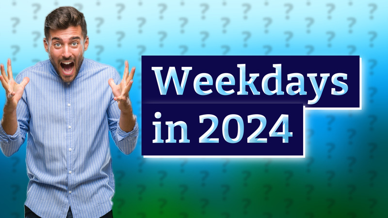 Weekdays in 2024