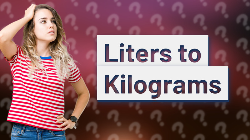 Liters to Kilograms