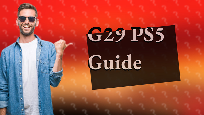 G29 PS5 Guide