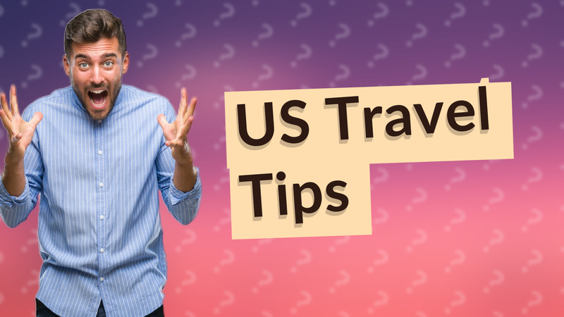 US Travel Tips
